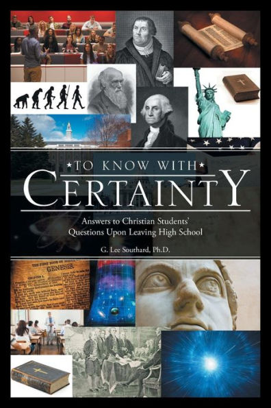 to Know with Certainty: Answers Christian Students' Questions Upon Leaving High School
