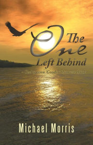 Title: The One Left Behind, Author: Michael Morris