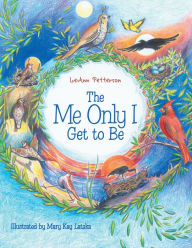 Title: The Me Only I Get to Be, Author: LeAnn Petterson