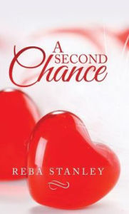 Title: A Second Chance, Author: Reba Stanley