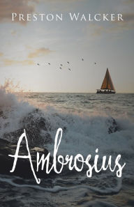 Title: Ambrosius, Author: Preston Walcker