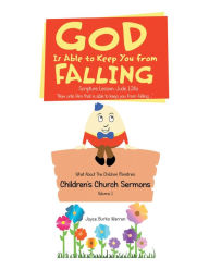 Title: God Is Able to Keep You from Falling: Children'S Church Sermons, Author: Joyce Burks Warren