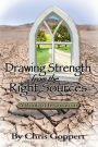 Drawing Strength from the Right Sources: A Book of Inspiration