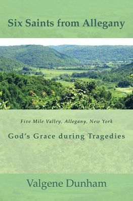 Six Saints from Allegany: God's Grace During Tragedies