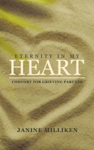 Title: Eternity in My Heart: Comfort for Grieving Parents, Author: Vitsaus