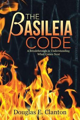 The Basileia Code: A Breakthrough in Understanding What Comes Next