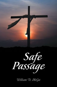 Title: Safe Passage, Author: William D. McGee