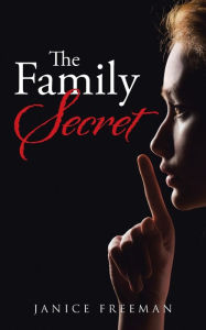 Title: The Family Secret, Author: Janice Freeman