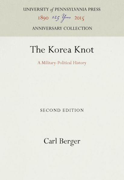 The Korea Knot: A Military-Political History