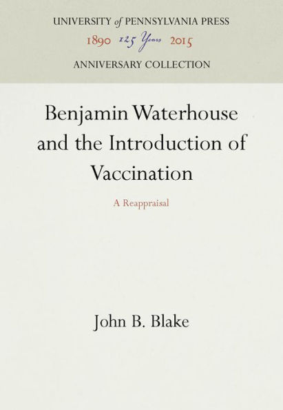 Benjamin Waterhouse and the Introduction of Vaccination: A Reappraisal