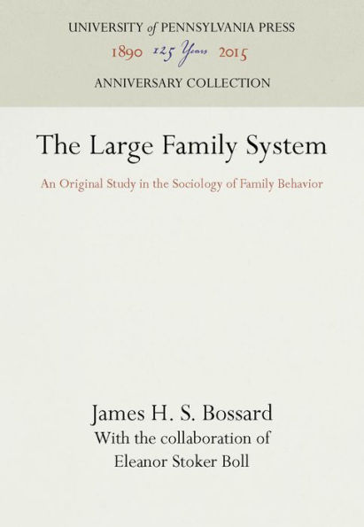 The Large Family System: An Original Study in the Sociology of Family Behavior