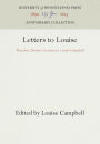 Letters to Louise: Theodore Dreiser's Letters to Louise Campbell