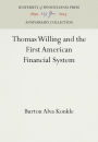 Thomas Willing and the First American Financial System