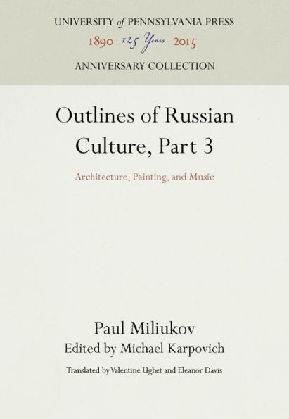 Outlines of Russian Culture, Part 3: Architecture, Painting, and Music