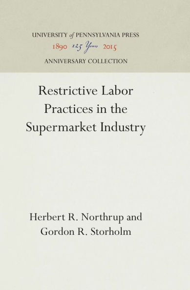 Restrictive Labor Practices in the Supermarket Industry