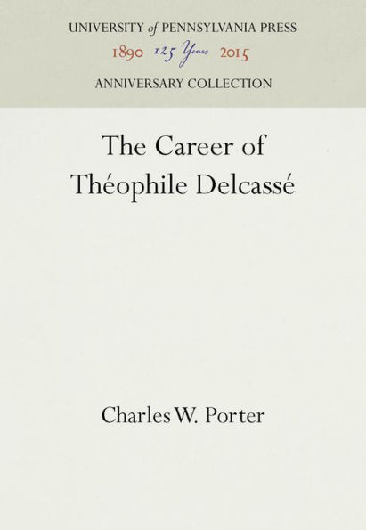 The Career of Théophile Delcassé