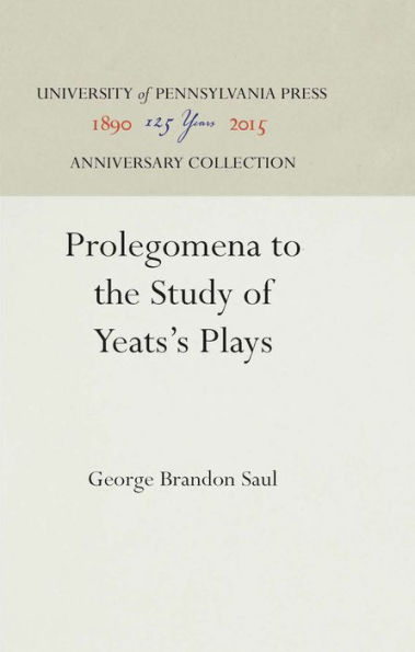 Prolegomena to the Study of Yeats's Plays