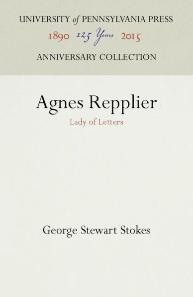 Agnes Repplier: Lady of Letters