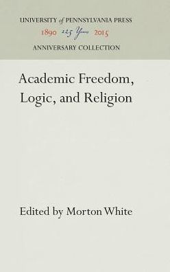 Academic Freedom, Logic, and Religion