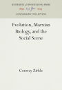 Evolution, Marxian Biology, and the Social Scene