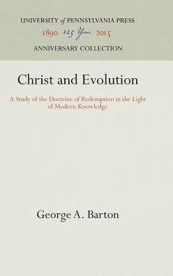 Christ and Evolution: A Study of the Doctrine of Redemption in the Light of Modern Knowledge