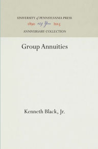 Title: Group Annuities, Author: Kenneth Black