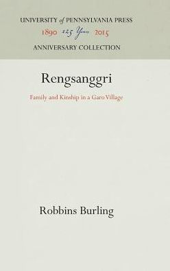 Rengsanggri: Family and Kinship in a Garo Village