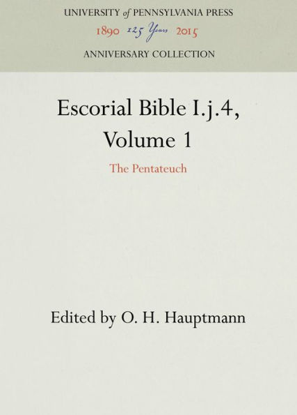 Escorial Bible I.j.4, Volume 1: The Pentateuch