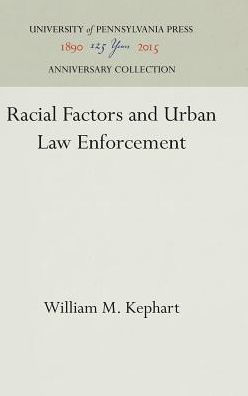 Racial Factors and Urban Law Enforcement