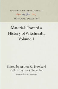 Title: Materials Toward a History of Witchcraft, Volume 1, Author: Arthur C. Howland
