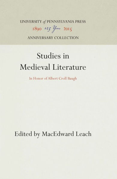 Studies in Medieval Literature: In Honor of Albert Croll Baugh