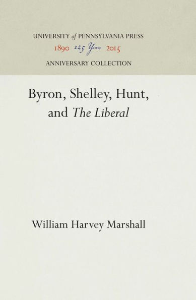 Byron, Shelley, Hunt, and "The Liberal"