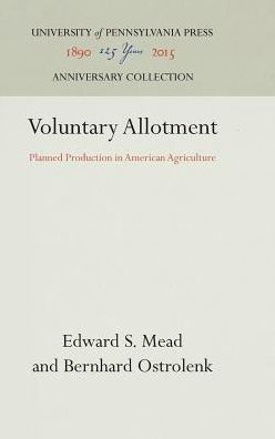 Voluntary Allotment: Planned Production in American Agriculture