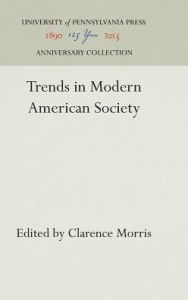 Title: Trends in Modern American Society, Author: Clarence Morris