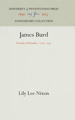 James Burd: Frontier Defender, 1726-1793
