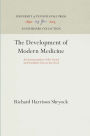 The Development of Modern Medicine: An Interpretation of the Social and Scientific Factors Involved