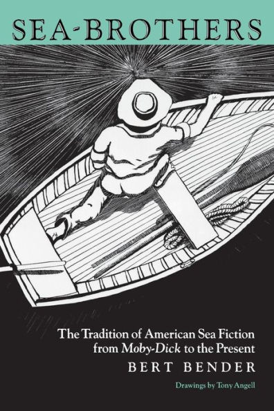 Sea-Brothers: The Tradition of American Sea Fiction from Moby-Dick to the Present