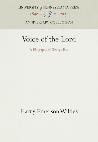 Voice of the Lord: A Biography of George Fox