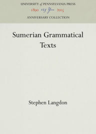 Title: Sumerian Grammatical Texts, Author: Stephen Langdon