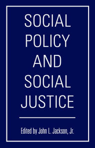 Title: Social Policy and Social Justice, Author: John L. Jackson