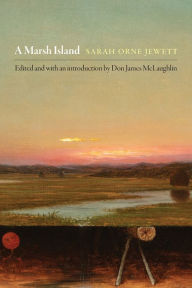 Ebook in italiano download gratis A Marsh Island by Sarah Orne Jewett, Don James McLaughlin, Sarah Orne Jewett, Don James McLaughlin