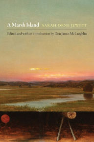 Title: A Marsh Island, Author: Sarah Orne Jewett