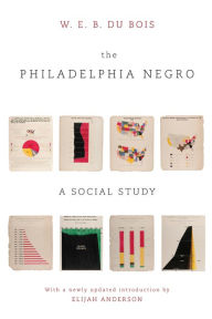 Title: The Philadelphia Negro: A Social Study, Author: W. E. B. Du Bois