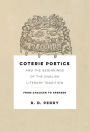 Coterie Poetics and the Beginnings of the English Literary Tradition: From Chaucer to Spenser