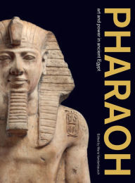 Title: Pharaoh: Art and Power in Ancient Egypt, Author: Marie Vandenbeusch