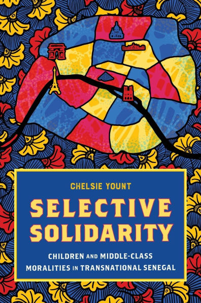 Selective Solidarity: Children and Middle-Class Moralities Transnational Senegal