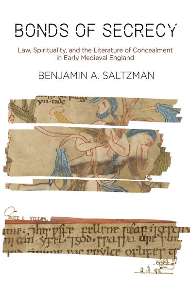 Bonds of Secrecy: Law, Spirituality, and the Literature Concealment Early Medieval England