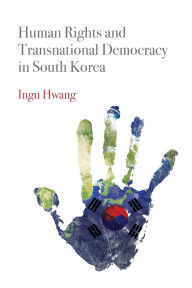 Free ebooks in jar format download Human Rights and Transnational Democracy in South Korea (English literature) iBook RTF ePub