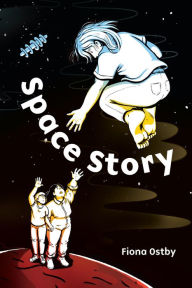 Title: Space Story, Author: Fiona Ostby