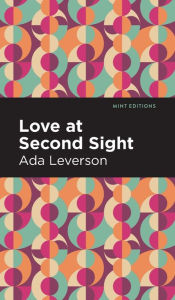 Title: Love at Second Sight, Author: Ada Leverson